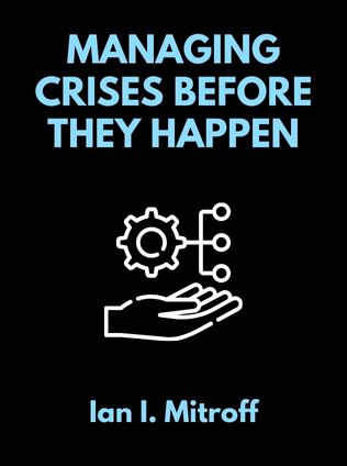 Managing Crises Before They Happen by Ian I. Mitroff - Book Cover