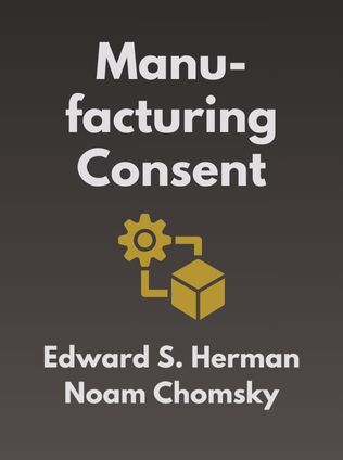 Manufacturing Consent by Edward S. Herman and Noam Chomsky - Book Cover