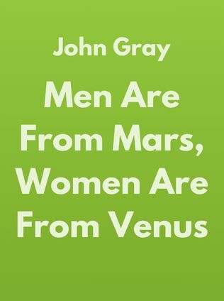Men Are From Mars, Women Are From Venus by John Gray - Book Cover