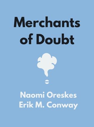 Merchants of Doubt by Naomi Oreskes and Erik M. Conway - Book Cover