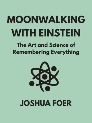 Moonwalking With Einstein by Joshua Foer - Book Cover