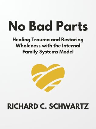 No Bad Parts by Richard C. Schwartz - Book Cover