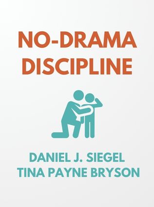 No-Drama Discipline by Daniel J. Siegel and Tina Payne Bryson - Book Cover