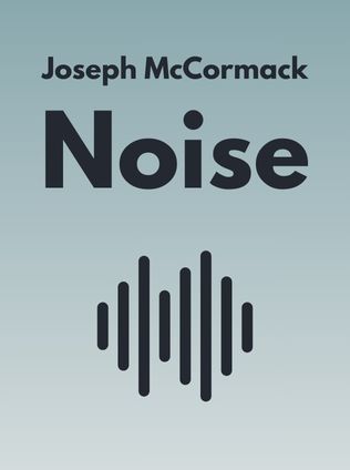 Noise by Joseph McCormack - Book Cover