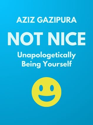 Not Nice by Aziz Gazipura - Book Cover