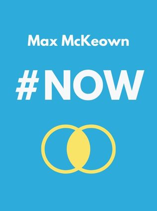#Now by Max McKeown - Book Cover