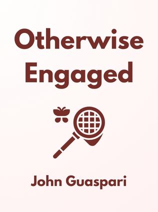 Otherwise Engaged by John Guaspari - Book Cover