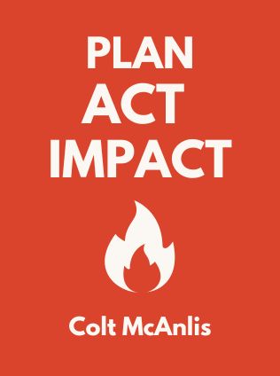 Plan, Act, Impact by Colt McAnlis - Book Cover