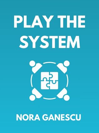 Play the System by Nora Ganescu - Book Cover