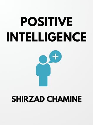 Positive Intelligence by Shirzad Chamine - Book Cover