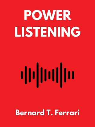 Power Listening by Bernard T. Ferrari - Book Cover