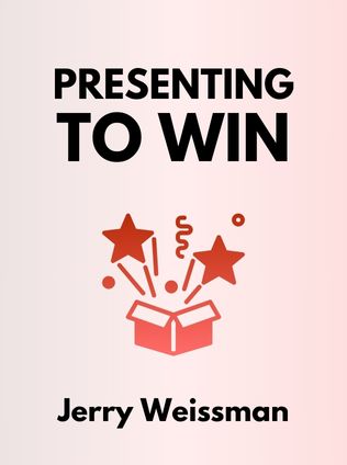 Presenting to Win by Jerry Weissman - Book Cover