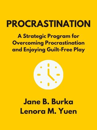Procrastination by Jane B. Burka and Lenora M. Yuen - Book Cover