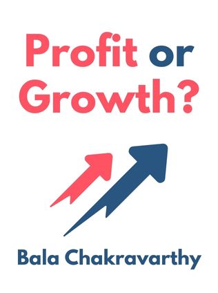 Profit or Growth? by Bala Chakravarthy, - Book Cover