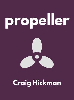 Propeller by Craig Hickman, - Book Cover