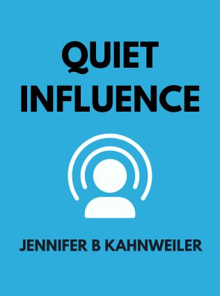 Quiet Influence by Jennifer B Kahnweiler - Book Cover