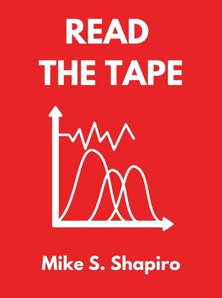 Read The Tape by Mike S. Shapiro - Book Cover