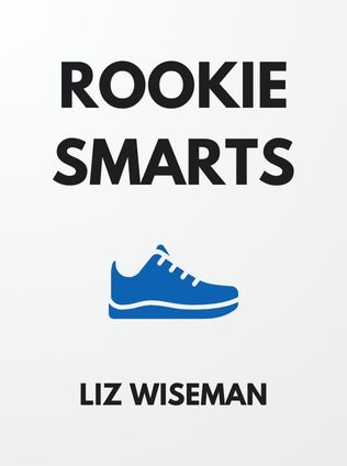 Rookie Smarts by Liz Wiseman - Book Cover
