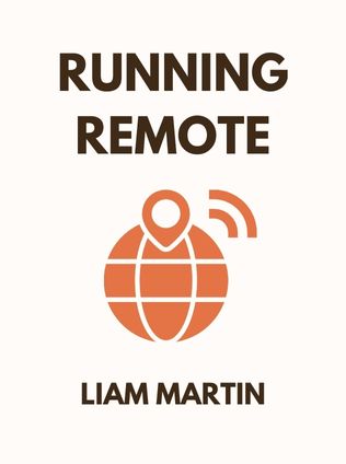 Running Remote by Liam Martin, - Book Cover