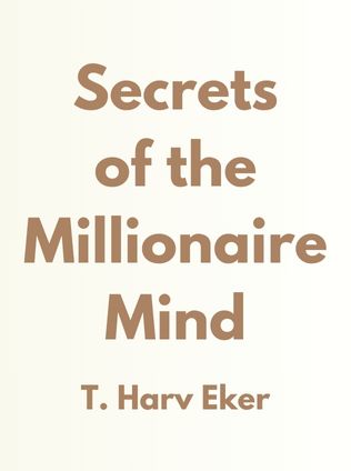 Secrets of the Millionaire Mind by T. Harv Eker - Book Cover