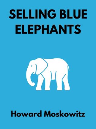 Selling Blue Elephants by Howard Moskowitz, - Book Cover