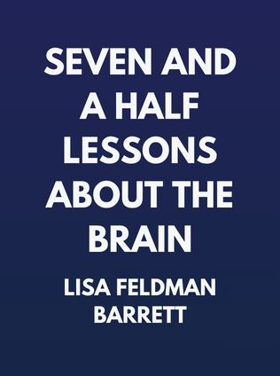 Seven and a Half Lessons About the Brain by Lisa Feldman Barrett - Book Cover