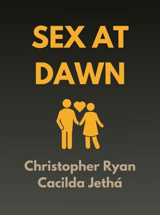 Sex at Dawn by Christopher Ryan and Cacilda Jethá - Book Cover