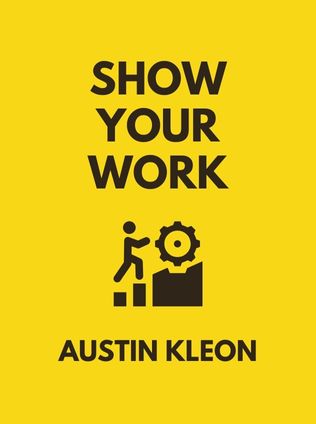 Show Your Work by Austin Kleon - Book Cover
