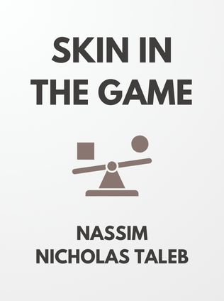 Skin in the Game by Nassim Nicholas Taleb - Book Cover