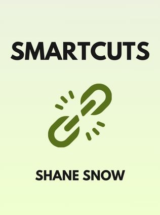Smartcuts by Shane Snow - Book Cover