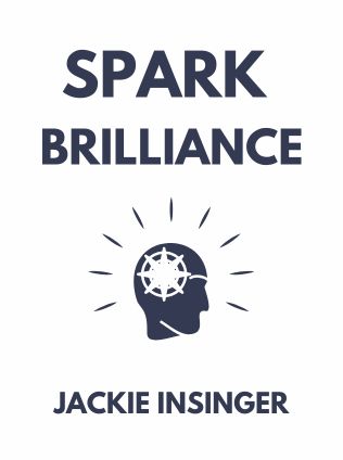 Spark Brilliance by Jackie Insinger - Book Cover