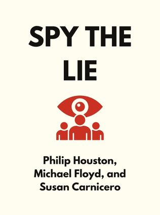 Spy the Lie by Philip Houston, Michael Floyd, and Susan Carnicero - Book Cover
