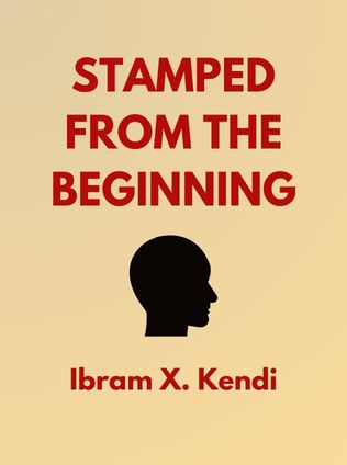 Stamped from the Beginning by Ibram X. Kendi - Book Cover