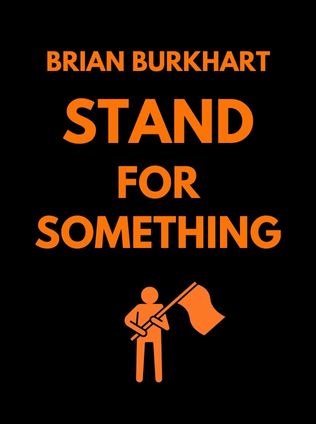 Stand for Something by Brian Burkhart - Book Cover
