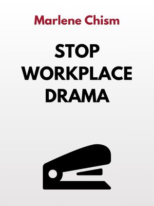 Stop Workplace Drama by Marlene Chism - Book Cover