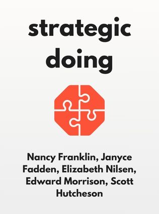 Strategic Doing by Nancy Franklin, Janyce Fadden, Elizabeth Nilsen, Edward Morrison, Scott Hutcheson - Book Cover