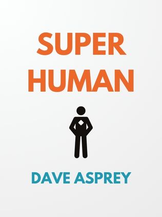 Super Human by Dave Asprey - Book Cover