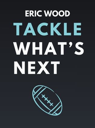 Tackle What’s Next by Eric Wood - Book Cover