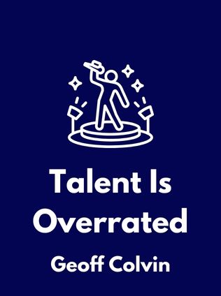 Talent Is Overrated by Geoff Colvin - Book Cover