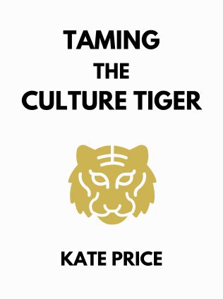 Taming the Culture Tiger by Kate Price - Book Cover