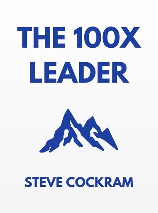 The 100X Leader by Steve  Cockram, - Book Cover