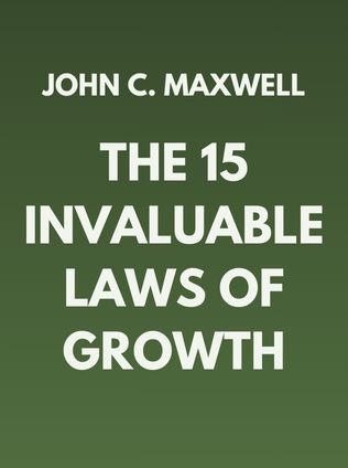 The 15 Invaluable Laws of Growth by John C. Maxwell - Book Cover