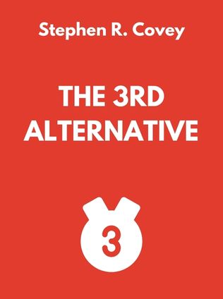 The 3rd Alternative by Stephen R. Covey - Book Cover