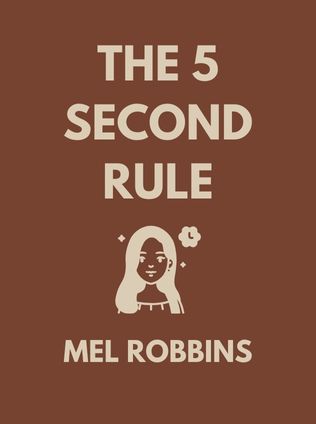 The 5 Second Rule by Mel Robbins - Book Cover