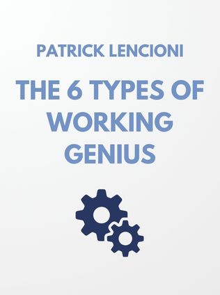 The 6 Types of Working Genius by Patrick Lencioni - Book Cover