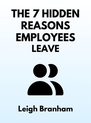 The 7 Hidden Reasons Employees Leave by Leigh Branham - Book Cover