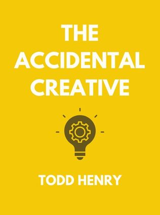 The Accidental Creative by Todd Henry - Book Cover