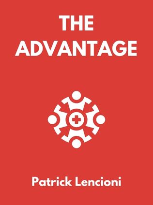 The Advantage by Patrick Lencioni - Book Cover