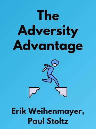 The Adversity Advantage by Erik Weihenmayer, Paul Stoltz - Book Cover