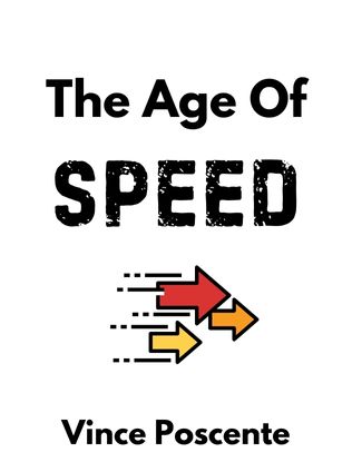 The Age of Speed by Vince Poscente - Book Cover